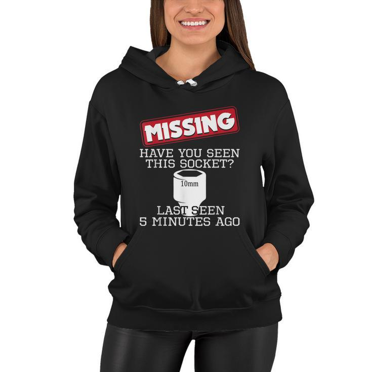 Missing Have You Seen This Socket Funny Race Car Enthusiast  Women Hoodie
