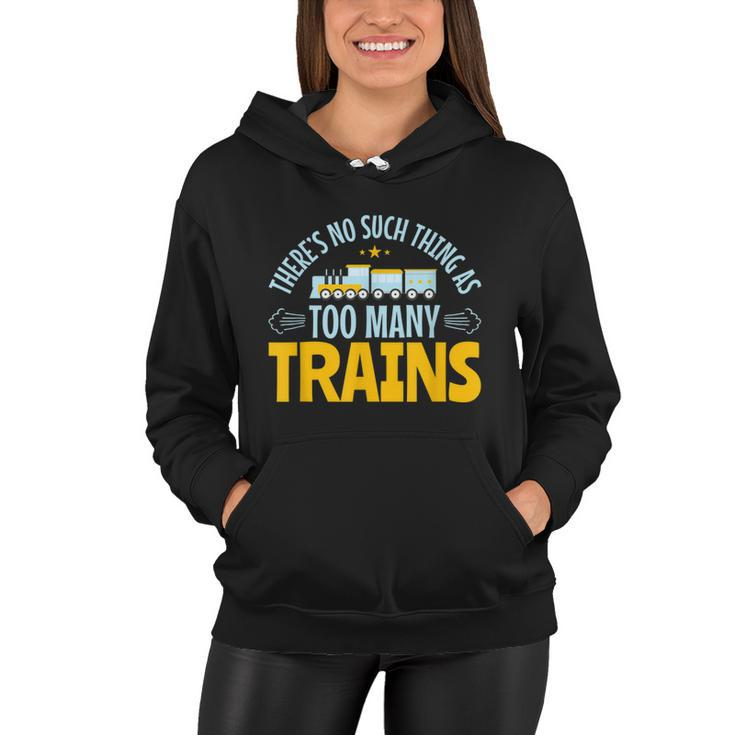 Model Train Lover Too Many Trains Railroad Collector  Women Hoodie