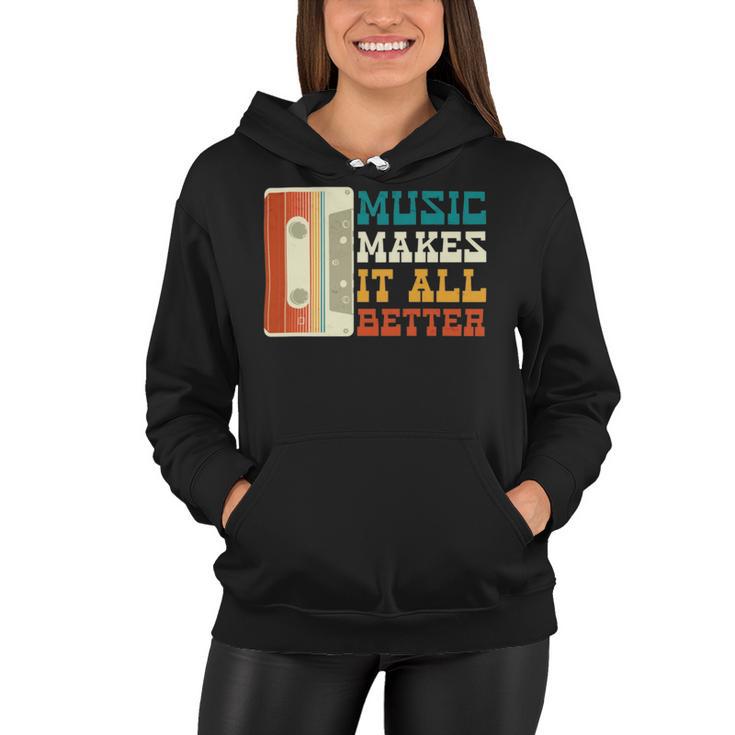 Music Makes It All Better 764 Shirt Women Hoodie