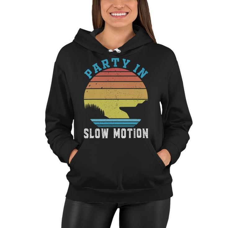 Party In Slow Motion Vintage  Funny Boating  Boating Gifts Women Hoodie