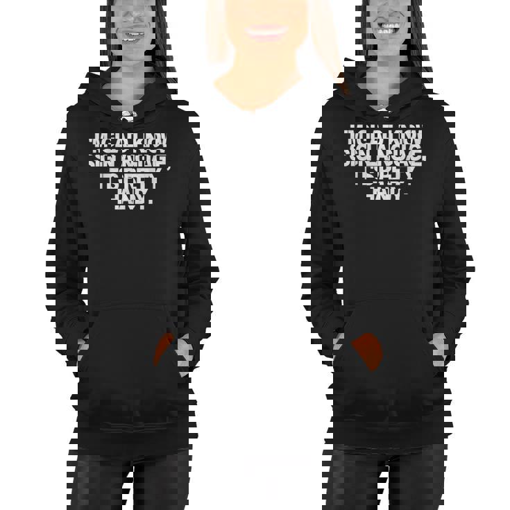 Sarcastic Funny Sign Language Asl Novelty Women Hoodie