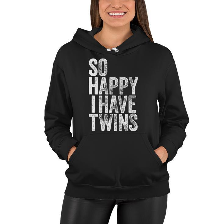 So Happy I Have Twins Fathers Mothers Day Women Hoodie