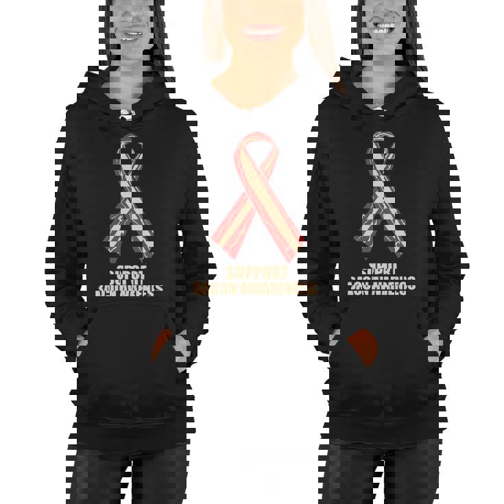 Support Bacon Awareness Ribbon Fun Bacon Women Hoodie