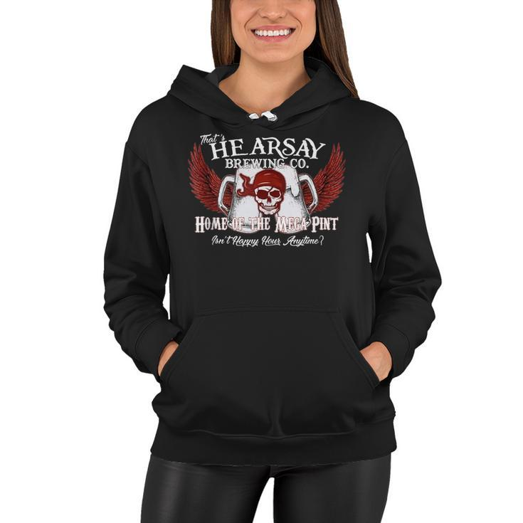 Thats Hearsay Brewing Co Home Of The Mega Pint Funny Skull  Women Hoodie