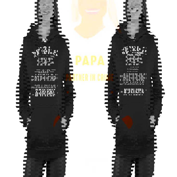 They Call Me Papa Because Partner In Crime Funny Gift Women Hoodie