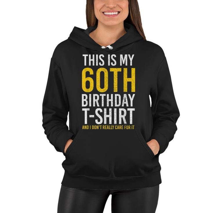 This Is My 60Th Birthday Outfit Funny Turning 60  Women Hoodie
