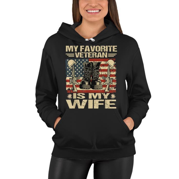 Wife Veterans Day My Favorite Veteran Is My Wife Women Hoodie