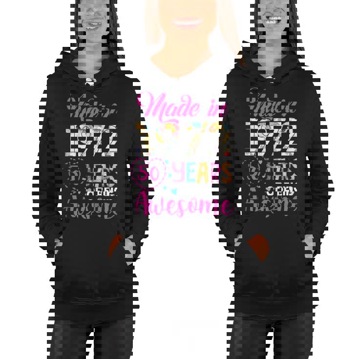 Womens 50 Year Of Being Awesome Made In 1972 Birthday Gifts Vintage  Women Hoodie