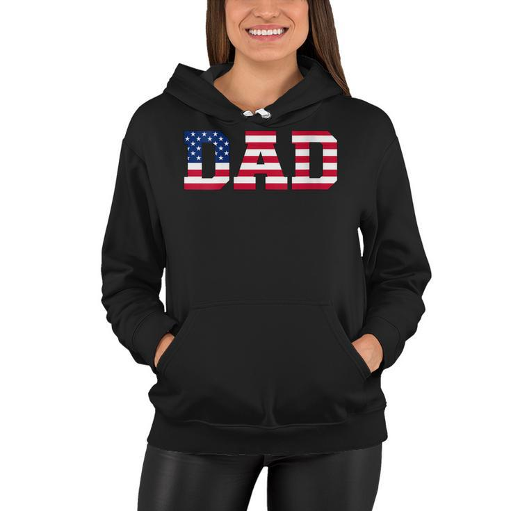 Womens American Dad Usa Independence Fathers Day 4Th Of July  Women Hoodie