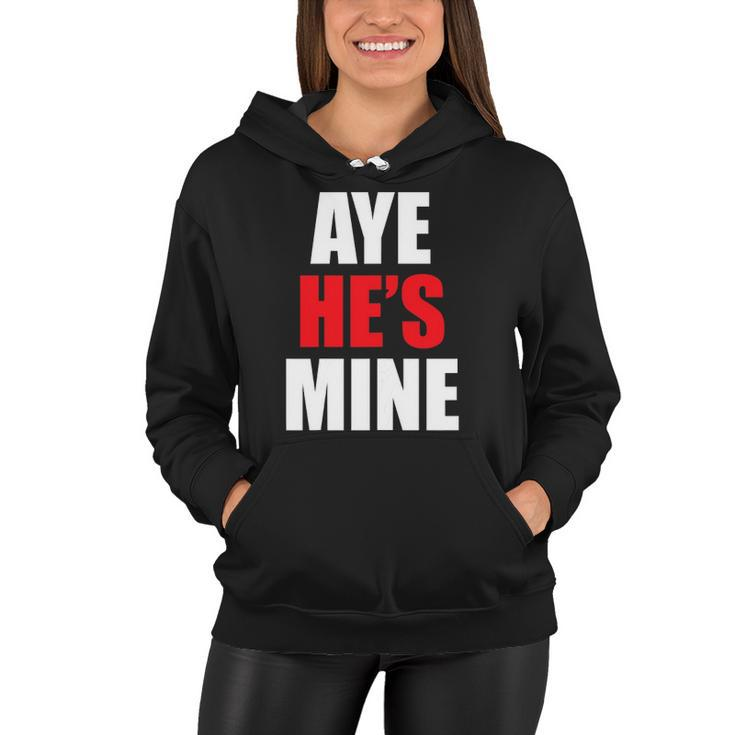 Womens Aye Hes Mine Matching Couple S - Cool Outfits Women Hoodie