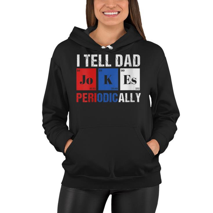 Womens I Tell Dad Jokes Periodically  4Th Of July Patriotic  Women Hoodie