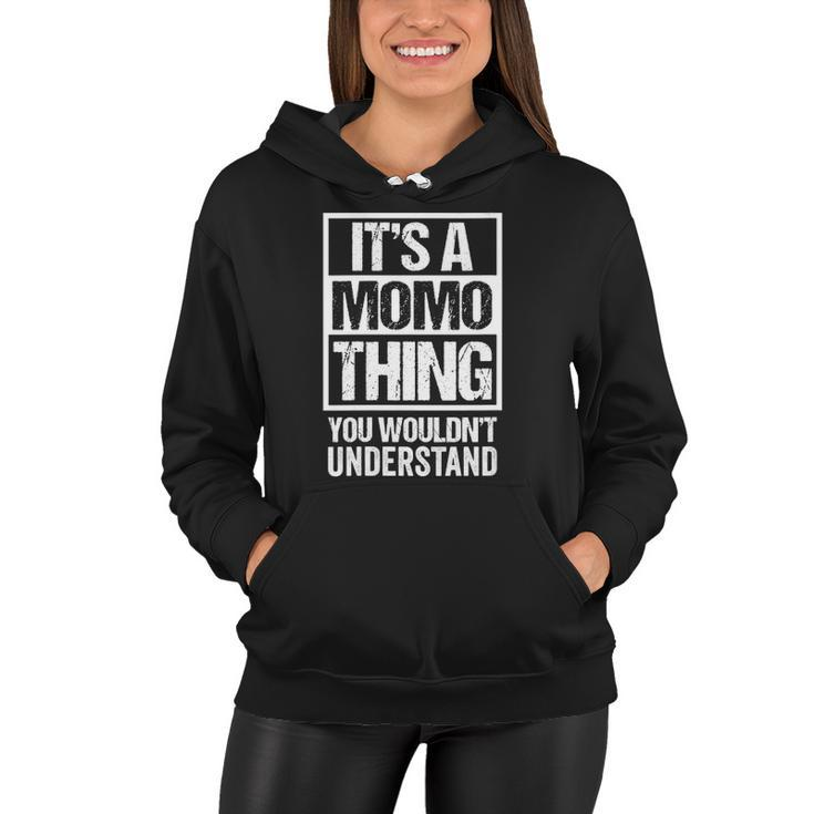 Womens Its A Momo Thing You Wouldnt Understand First Name Women Hoodie
