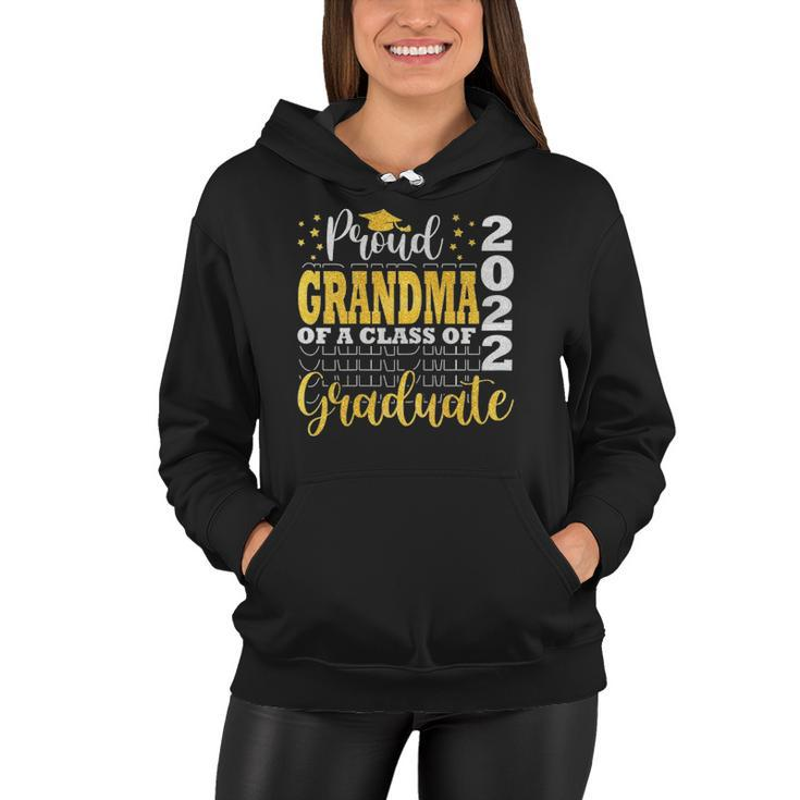 Womens Proud Grandma Of A Class Of 2022 Graduate  Senior 22 Proud Grandma Women Hoodie