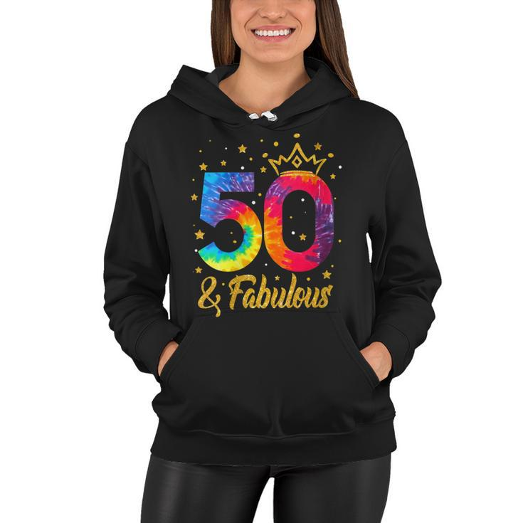 Womens Women 50 & Fabulous Happy 50Th Birthday Crown Tie Dye  Women Hoodie