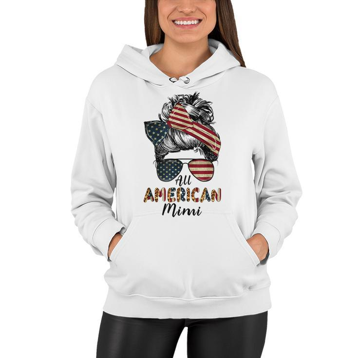 All American Mimi Messy Bun Matching Family 4Th Of July Mom  Women Hoodie