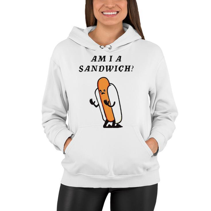 Am I A Sandwich Hot Dog Women Hoodie