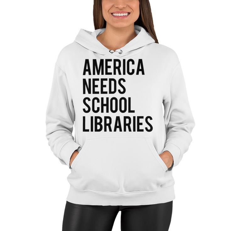 America Needs School Libraries Women Hoodie