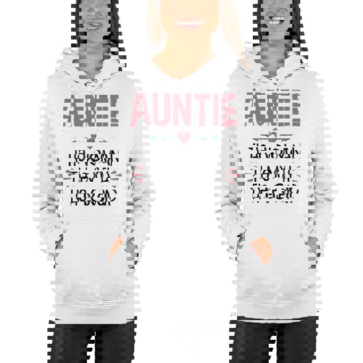 Auntie Gift   Auntie The Woman The Myth The Legend Women Hoodie
