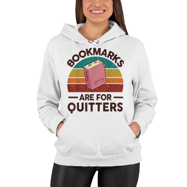 Bookmarks Are For Quitters Women Hoodie