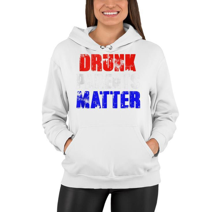Drunk Parents Matter 4Th Of July Mom Dad Gift  Women Hoodie