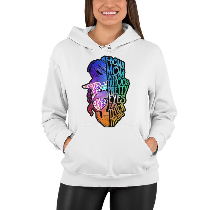 F-Bomb Mom With Tattoos Pretty Eyes Mothers Day Mama Women Hoodie