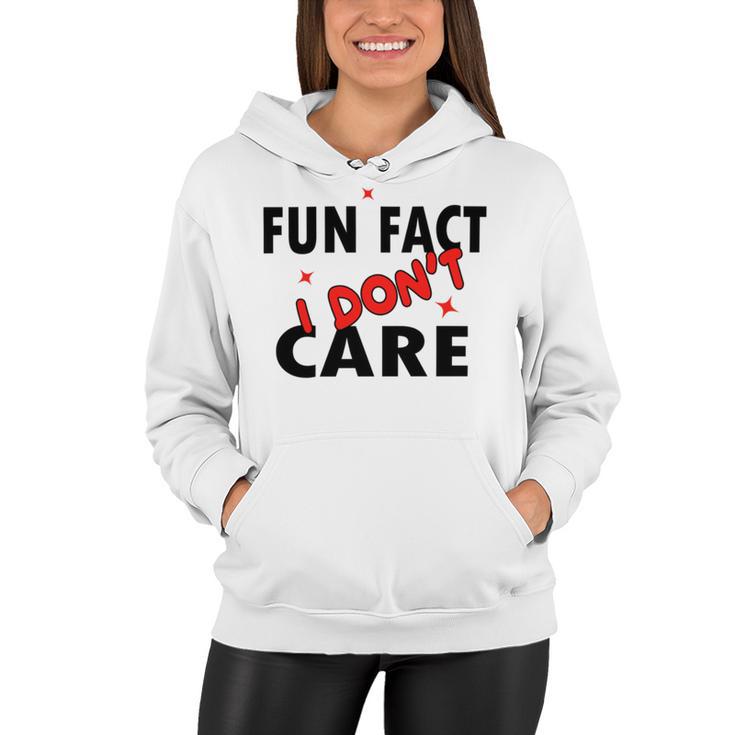 Fun Fact  I Dont Care  Sarcasm  V2 Women Hoodie