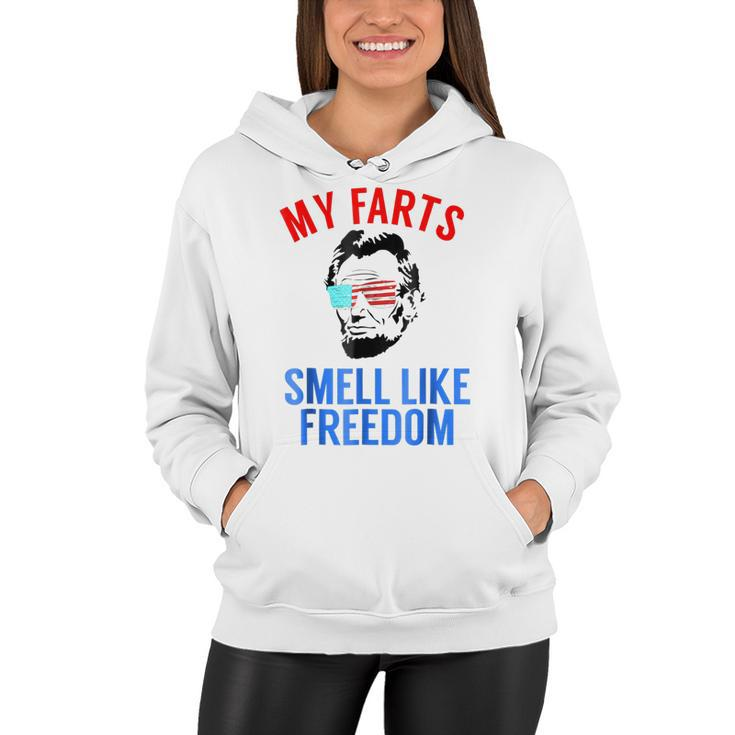 Funny Abe Lincoln July 4Th My Farts Smell Like Freedom  Women Hoodie