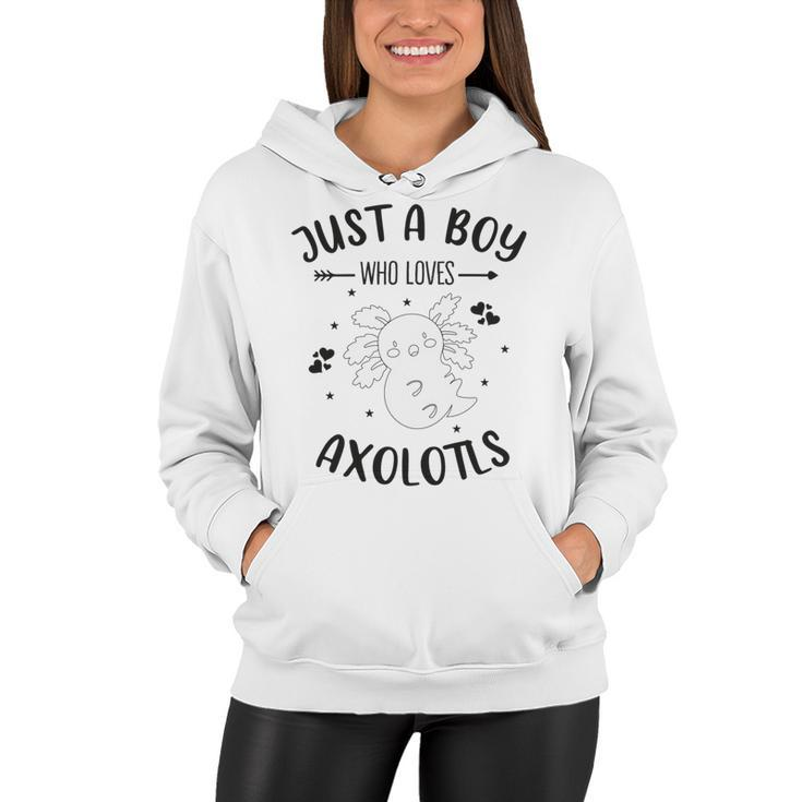 Funny Axolotl Quote Mexican Walking Fish Just A Boy Who Loves Axolotls Women Hoodie