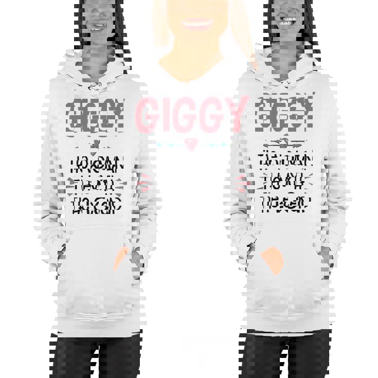 Giggy Grandma Gift   Giggy The Woman The Myth The Legend Women Hoodie