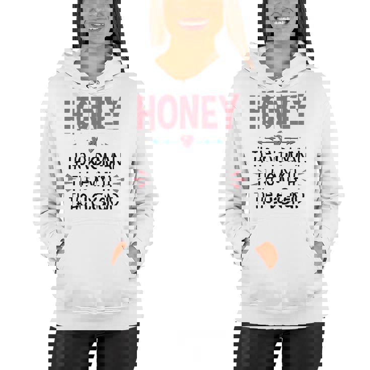 Honey Grandma Gift   Honey The Woman The Myth The Legend Women Hoodie
