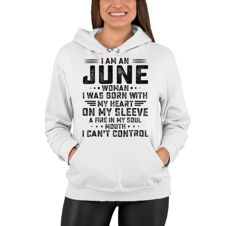 I Am An June Woman I Was Born With My Heart On My Sleeve V2 Women Hoodie