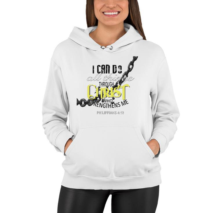 I Can Do All Things Through Christ Philippians 413 Bible Women Hoodie
