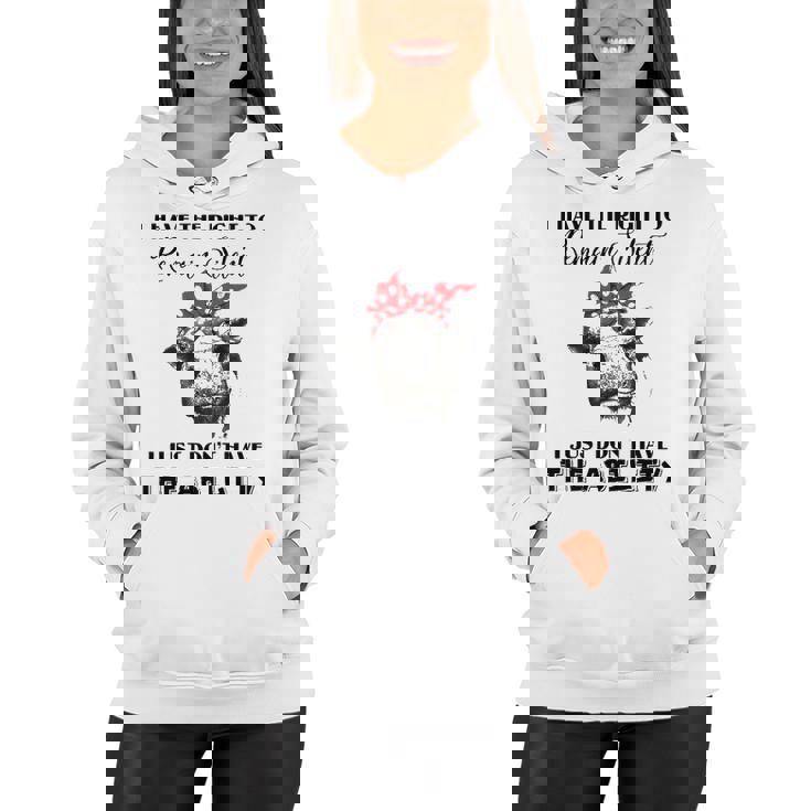 I Have The Right To Remain Silent I Dont Have Ability Funny Women Hoodie