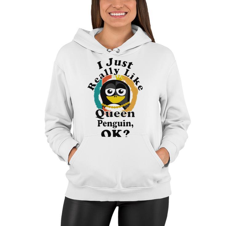 I Really Like Queen Penguin Ok Women Hoodie