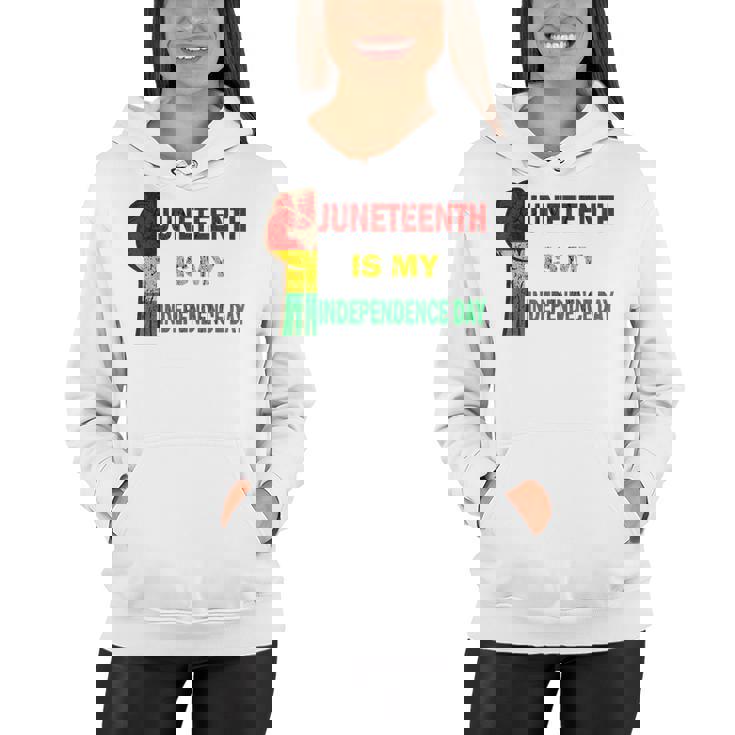 Juneteenth Is My Independence Day For Women Men Kids Vintage   Women Hoodie