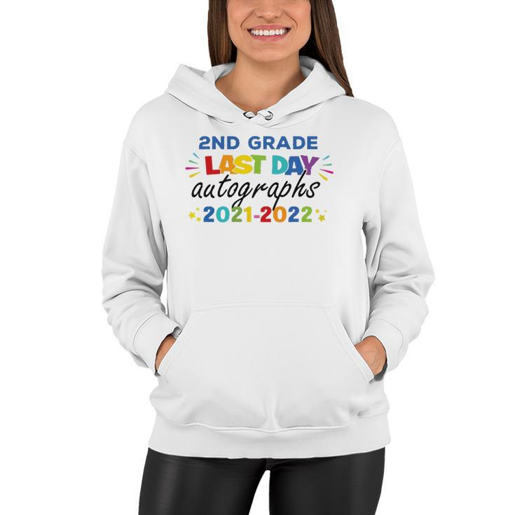 Last Day Autographs For 2Nd Grade Kids And Teachers 2022 Education Women Hoodie