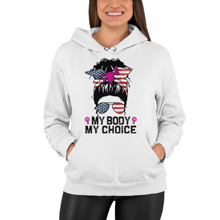 My Body My Choice Pro Choice Messy Bun Feminist Women Rights Women Hoodie