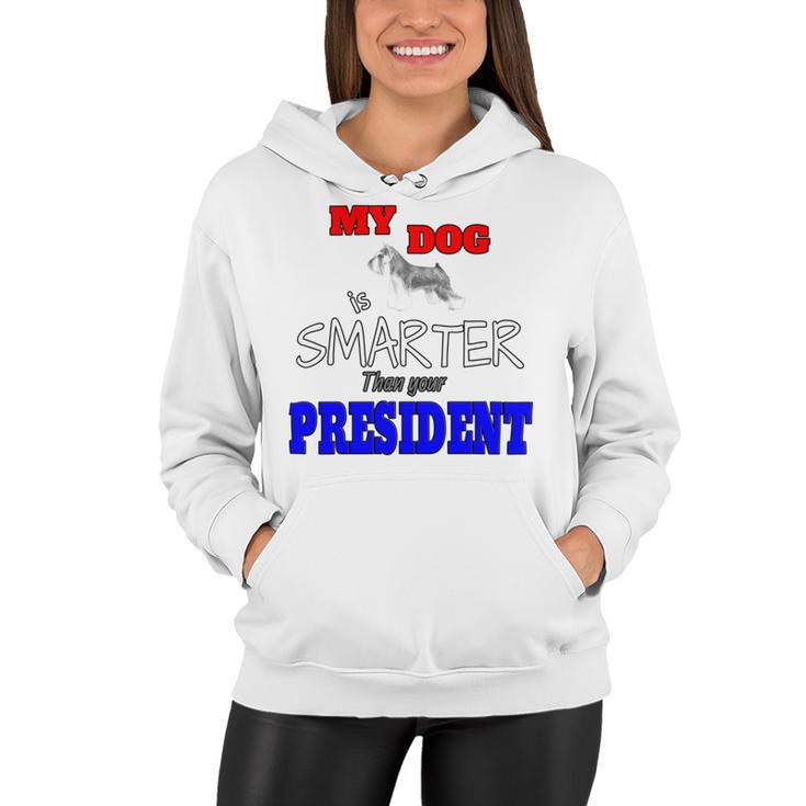 My Dog Is Smarter Than Your President Women Hoodie