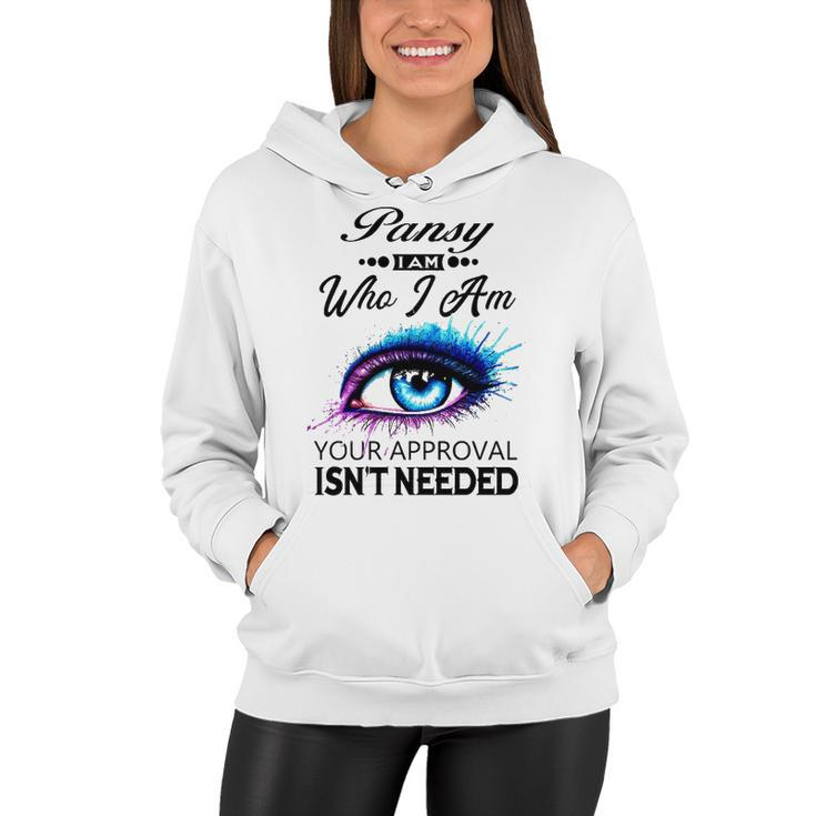 Pansy Name Gift   Pansy I Am Who I Am Women Hoodie