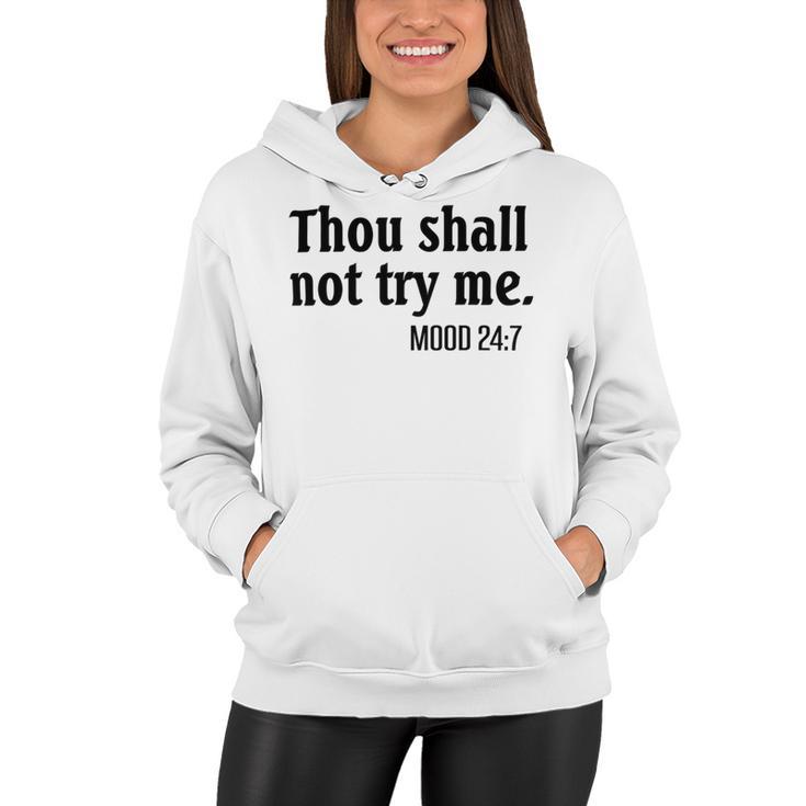 Thou Shall Not Try Me Mood  Women Hoodie