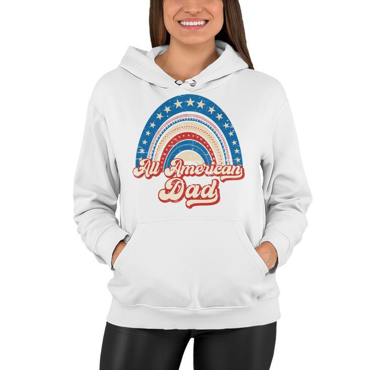 Us Flag Rainbow All American Dad 4Th Of July Mothers Day   Women Hoodie