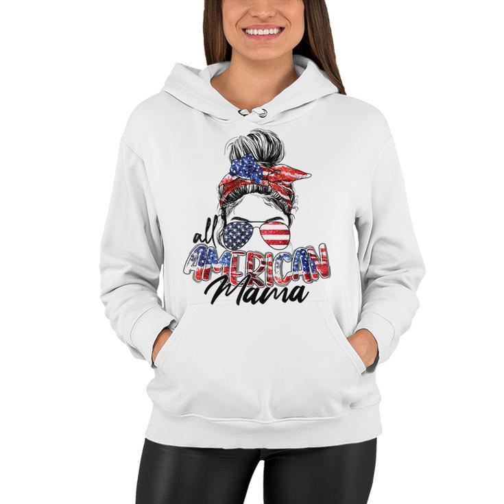 Womens All American Mama American Flag 4Th Of July Patriotic  Women Hoodie