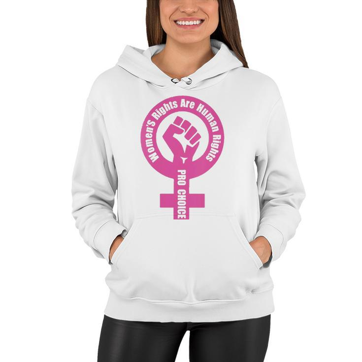 Womens Womens Rights Are Human Rights Pro Choice  Women Hoodie
