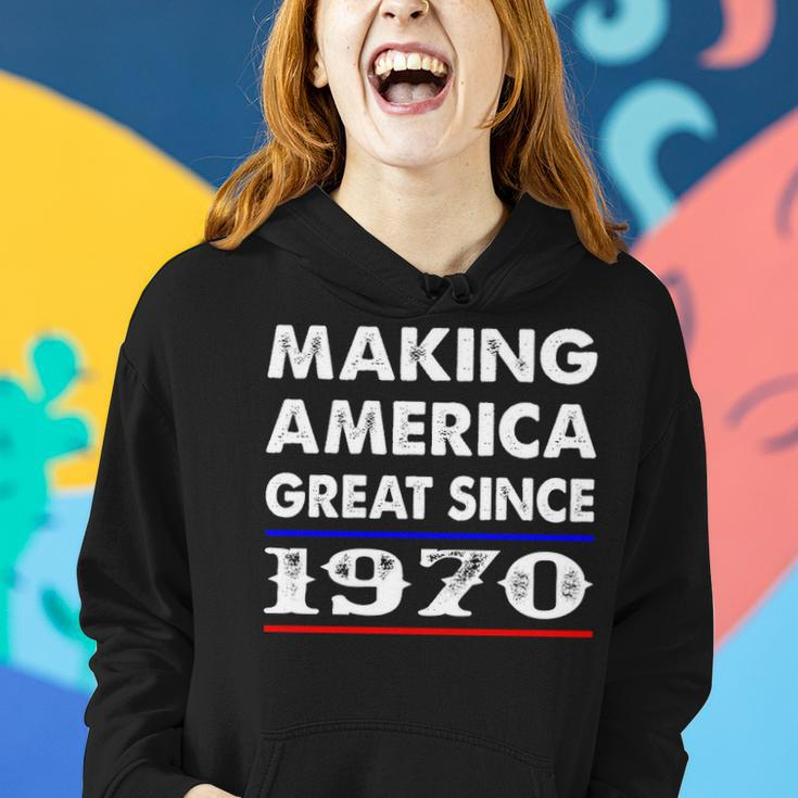 1970 Birthday Making America Great Since 1970 Women Hoodie Gifts for Her