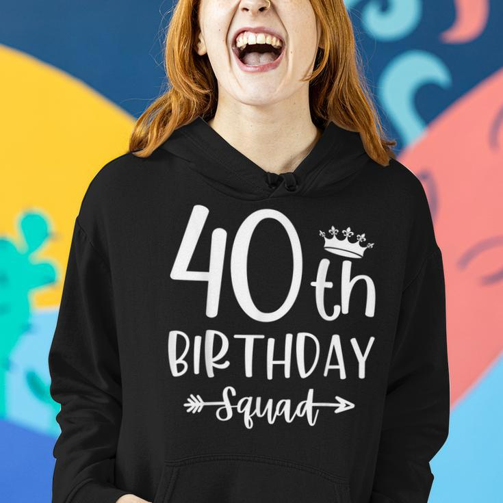 40Th Birthday Squad 40Th Birthday Party Forty Years Old Women Hoodie Gifts for Her