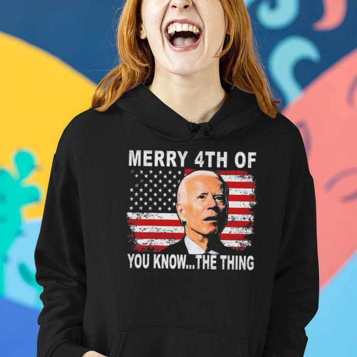 Biden Dazed Merry 4Th Of You KnowThe Thing Women Hoodie Gifts for Her