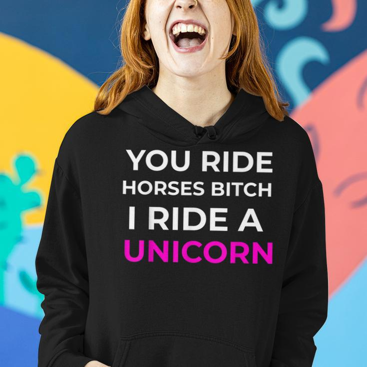 Bitch I Ride A Unicorn Sarcastic Gift Funny Sarcasm Unicorn Women Hoodie Gifts for Her