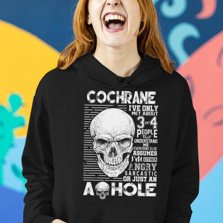 Cochrane Name Gift Cochrane Ive Only Met About 3 Or 4 People Women Hoodie Gifts for Her