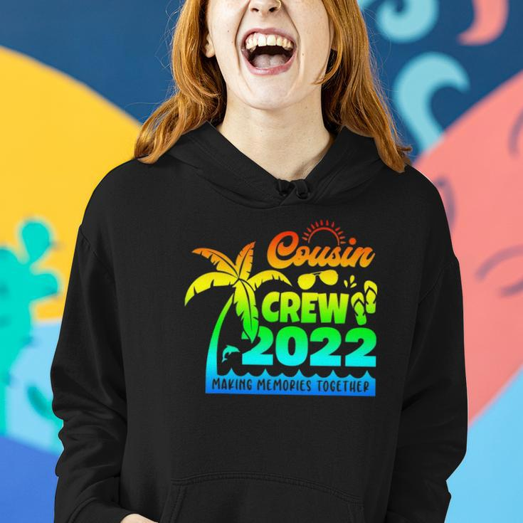 Cousin Crew 2022 Family Reunion Making Memories Together Women Hoodie Gifts for Her