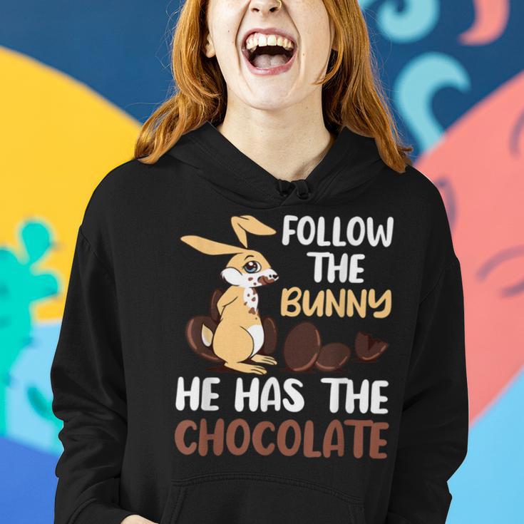 Follow The Bunny He Has Chocolate Women Hoodie Gifts for Her